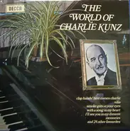 Charlie Kunz - The World Of Charlie Kunz