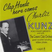 Charlie Kunz - Clap Hands Here Comes Charlie