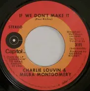 Charlie Louvin & Melba Montgomery - Baby, You've Got What It Takes / If We Don't Make It