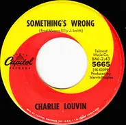 Charlie Louvin - I Want A Happy Life / Something's Wrong