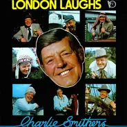 Charlie Smithers - London Laughs