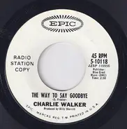 Charlie Walker - The Town That Never Sleeps / Why To Say Goodbye