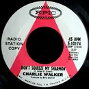 7inch Vinyl Single - Charlie Walker - Don't Squeeze My Sharmon