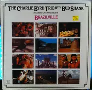 Charlie Byrd Trio With Bud Shank - Brazilville