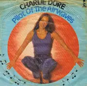 7inch Vinyl Single - Charlie Dore - Pilot Of The Airwaves