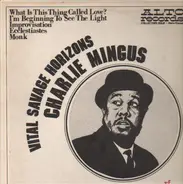 Charlie Mingus - Vital Savage Horizons