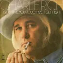 7inch Vinyl Single - Charlie Rich - Every Time You Touch Me (I Get High)