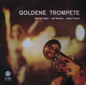 Charly Tabor - Goldene Trompete