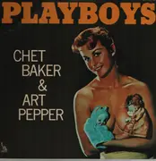 LP - Chet Baker & Art Pepper - Playboys - + insert