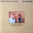 LP - Chet Baker Quartet - No Problem - 180g