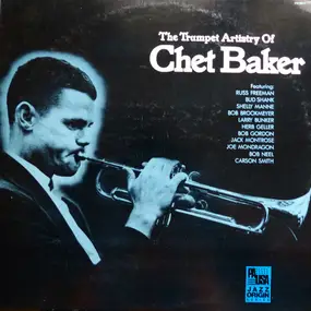 Chet Baker - The Trumpet Artistry Of Chet Baker