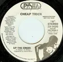 7inch Vinyl Single - Cheap Trick - Up The Creek