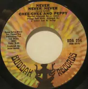 Chee Chee & Peppy - Never Never Never / Loving You Comes Really Easy