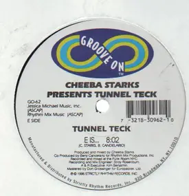 Cheeba Starks - Tunnel Teck