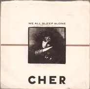 Cher - We All Sleep Alone