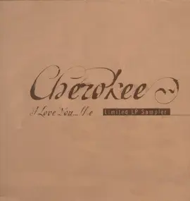 Cherokee - I Love You...Me