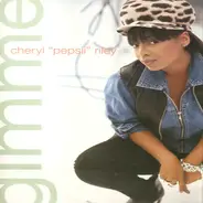 Cheryl Pepsii Riley - Gimme