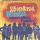 7inch Vinyl Single - Chicago - 25 Or 6 To 4