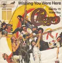 7inch Vinyl Single - Chicago - Wishing You Were Here