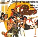 7inch Vinyl Single - Chicago - Wishing You Were Here