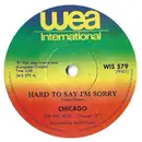 7inch Vinyl Single - Chicago - Hard To Say I'm Sorry