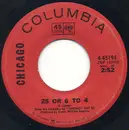 7inch Vinyl Single - Chicago - 25 Or 6 To 4