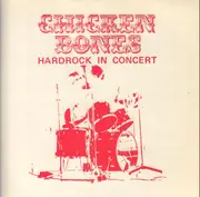 LP - Chicken Bones - Hardrock In Concert - LTD