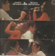 Chico Buarque & Maria Bethania - Ao Vivo