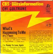 7inch Vinyl Single - Chi Coltrane - What's Happening To Me (It's A Spell)