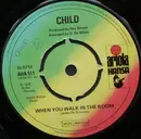 7inch Vinyl Single - Child - When You Walk In The Room - Knock-Out Centre