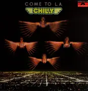 LP - Chilly - Come To L.A. - 1st german pressing.