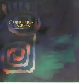 Chinchilla Green - A Taste Of Times To Come...
