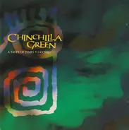 Chinchilla Green - A taste of times to come
