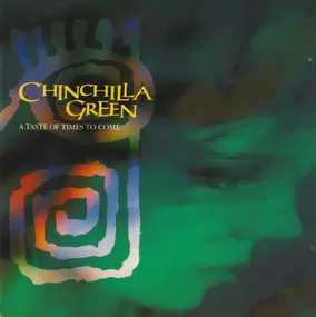 Chinchilla Green - A taste of times to come