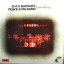 Double LP - Chris Barber's Travelling Band - Get Rolling!