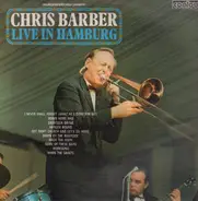 Chris Barber's Jazz Band - Chris Barber Live In Hamburg