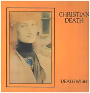 Christian Death - Deathwish