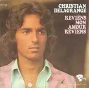 Christian Delagrange - Reviens Mon Amour Reviens