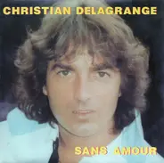 Christian Delagrange - Sans Amour