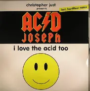 Christopher Just Presents Acid Joseph - I Love The Acid Too