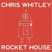 CD - Chris Whitley - Rocket House