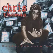 CD - Chris Thomas - 21st Century Blues... From Da 'Hood