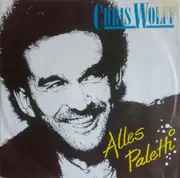 7inch Vinyl Single - Chris Wolff - Alles Paletti