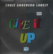 12inch Vinyl Single - Chris Anderson Lahely - Give It Up (Original Mix)