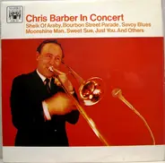 Chris Barber's Jazz Band With Ottilie Patterson And The Johnny Duncan Skiffle Group - Chris Barber in Concert