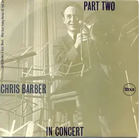 Chris Barber - Chris Barber In Concert Part 2