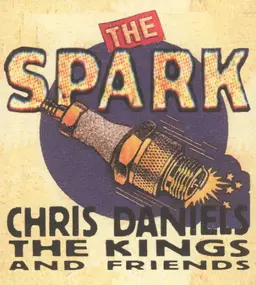 Chris Daniels & The Kings - The Spark