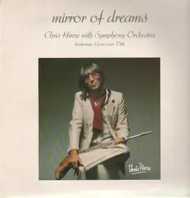 Chris Hinze with Symphony Orchestra - Mirror of Dreams, feat Louis van Dijk