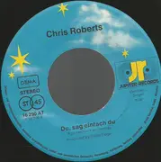 7inch Vinyl Single - Chris Roberts - Du, Sag Einfach Du