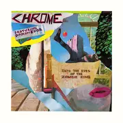 LP - Chrome Featuring Damon Edge - Into The Eyes Of The Zombie King